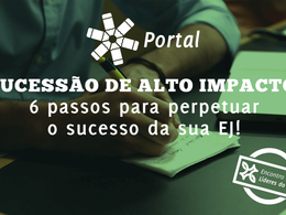 SUCESSÃO DE ALTO IMPACTO! 6 PASSOS PARA PERPETUAR OS RESULTADOS DA SUA EJ